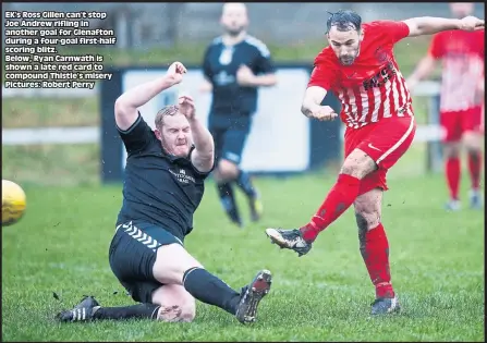  ??  ?? EK’s Ross Gillen can’t stop Joe Andrew rifling in another goal for Glenafton during a four-goal first-half scoring blitz. Below, Ryan Carnwath is shown a late red card to compound Thistle’s misery Pictures: Robert Perry