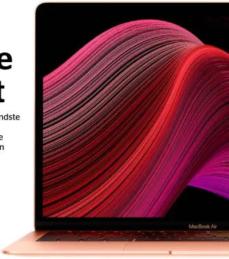  ??  ?? In Sachen Design bleibt Apple sich treu: Das Macbook Air bleibt äußerlich praktisch unveränder­t.