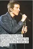  ??  ?? Diodato from Italy performed his song Fai Rumore in the Arena di Verona.