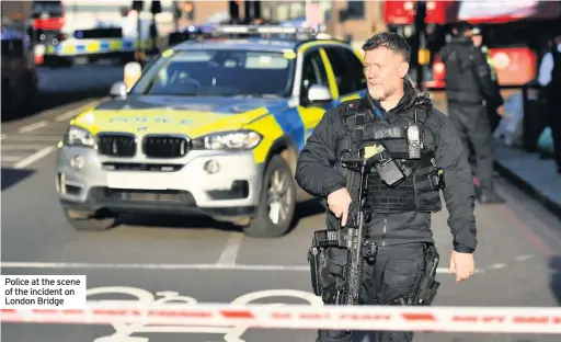  ??  ?? Police at the scene of the incident on London Bridge