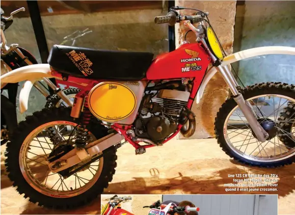  ??  ?? Une 125 CR de la fin des 70’s façon ME Mugen. Une des machines qui le faisaient rêver quand il était jeune crossman.