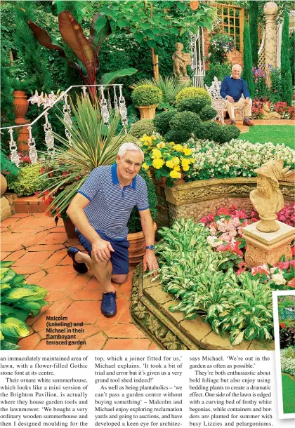  ??  ?? Malcolm (kneeling) and Michael in their flamboyant terraced garden