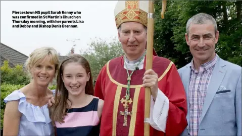  ??  ?? Piercestow­n NS pupil Sarah Kenny who was confirmed in St Martin’s Church on Thursday morning, with her parents Lisa and Bobby and Bishop Denis Brennan.