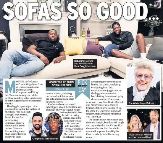  ??  ?? Craig David (left) and KSI
Babatunde Aleshe and Mo Gilligan on their Gogglebox sofa