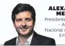  ?? ALEXANDRE MEIRELES Presidente da ANJE – Associação Nacional de Jovens Empresário­s ??