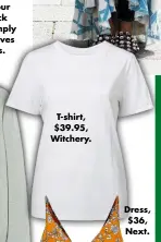  ?? ?? T-shirt, $39.95, Witchery.