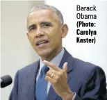  ?? ?? Barack Obama (Photo: Carolyn Kaster)