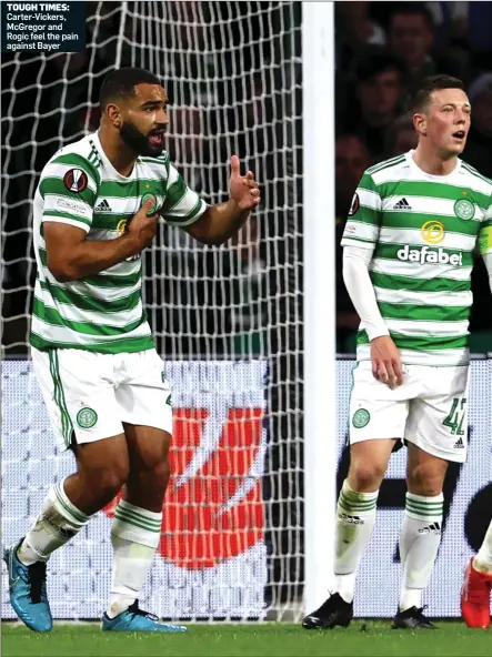  ?? ?? TOUGH TIMES: Carter-Vickers, McGregor and Rogic feel the pain against Bayer