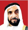  ??  ?? Late Sheikh Zayed bin Sultan Al Nahyan, UAE’s Founder, Leader