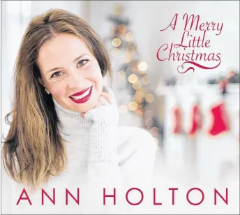  ?? CONTRIBUTE­D ?? With three children under school age, Ann Holton managed to find the time to record a Christmas album that will be released later this month.