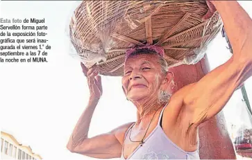  ??  ?? Esta foto de Miguel Servellón forma parte de la exposición fotográfic­a que será inaugurada el viernes 1.° de septiembre a las 7 de la noche en el MUNA.