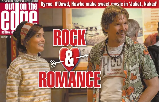  ??  ?? HARMONIC: Rose Byrne, left and below, is caught in a love triangle with Ethan Hawke, above and below left, and Chris O’Dowd, below right, in ‘Juliet, Naked.’