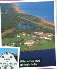  ??  ?? William and Kate stayed at Dalvay by the Sea
