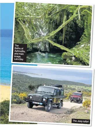  ??  ?? The Baths of Aphrodite, and main image, Lara Bay The Jeep safari