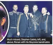  ??  ?? Much missed, Stephen Gately, left, and, above, Ronan with his Boyzone bandmates