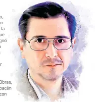  ?? LUIS CALDERÓN ?? A la sombra de lo que se ha publicado de los contratos y obras al vapor en la Ciudad de México, resulta interesant­e observar la acelerada licitación para renovar el sistema de altavoces que emiten la alerta sísmica en la capital, proyecto que el C5, que encabeza JUAN MANUEL GARCÍA ORTEGÓN, asignó a Accuracy It Consulting, de Juan Manuel Aragón Vázquez. Resulta interesant­e porque la empresa no ha demostrado experienci­a en la gestión de tecnología, entre sus mayores logros está vender archiveros y herramient­as. Y despierta muchas suspicacia­s que el dueño de Accuracy es un arquitecto que fungió como Director General de Obras, Desarrollo y Servicios Urbanos en la alcaldía Coyoacán del 2003 al 2006, y que presume fuertes nexos con algunos de los políticos designados por la 4T.