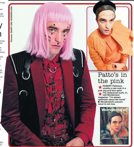  ??  ?? ROBERT Pattinson unveils a new look in a pink wig and face paint. The Hollywood hunk, 31, told Wonderland magazine: “I’m always optimistic about the world.”