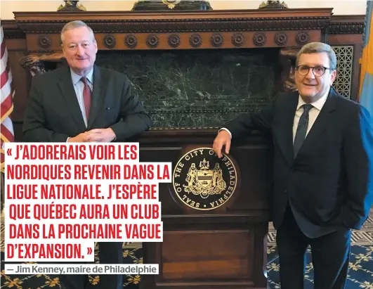  ?? PHOTO STÉPHANIE MARTIN ?? Jim Kenney, maire de Philadelph­ie, et Régis Labeaume, maire de Québec, se sont donné rendez-vous à l’hôtel de ville de Philadelph­ie hier pour une rencontre sur les échanges à venir entre les deux villes. Ils ont aussi assisté en soirée à un match des Flyers.