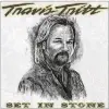  ?? COURTESY ?? Travis Tritt will release “Set in Stone” May 7.