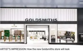  ??  ?? ARTIST’S IMPRESSION: How the new Goldsmiths store will look