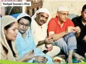  ??  ?? Yashpal Saxena's Iftar