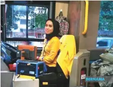  ?? Bernama photo — ?? Salfarina says becoming a bus driver has taught her to be more patient.