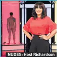  ??  ?? NUDES: Host Richardson