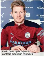  ??  ?? Kevin De Bruyne signed a contract extension this week