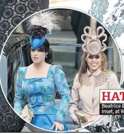 ??  ?? HAT’S LIFE Beatrice & Eugenie at Ascot races in June. Inset, at Wills & Kate’s wedding in 2011