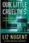  ??  ?? CRIME Our Little Cruelties
Liz Nugent Penguin Ireland €18.00