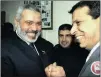  ?? PICTURE: MA’AN ?? Senior Hamas leader Ismail Haniyeh, left, and discharged Fatah leader Muhammad Dahlan.