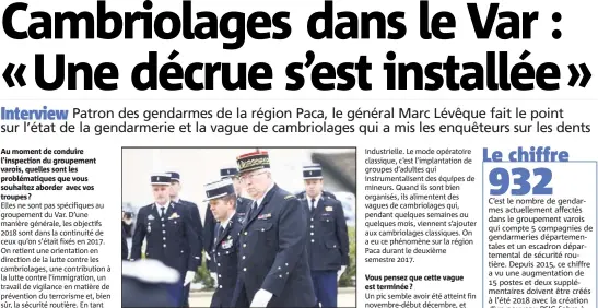  ?? (Photos Patrick Blanchard) ?? Le général Marc Lévêque dirige la gendarmeri­e Paca et a passé hier les troupes varoises en revue, avec le colonel Herrmann, responsabl­e départemen­tal.