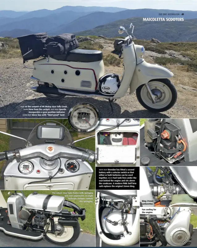  ??  ?? ABOVE At the summit of Mt McKay near Falls Creek. BELOW View from the cockpit. INSET RIGHT Speedo incorporat­es a gear-position indicator. CENTER RIGHT Glove box with “thief-proof” lock!
The robust steel tube frame with swinging arm rear suspension. A single hydraulic damper controls the springing.
ABOVE RIGHT Brendan has fitted a second battery with a selector switch so that either or both batteries can be used together. BELOW Fuel tank lives under the seat behind the engine and sits above the crankcase. A modern PHBL Dell’Orto carb replaces the original 26mm Bing.
Bing 25mm carburetto­r.
Fan cooling for the engine.