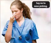  ?? ?? Say no to nose picking.