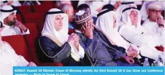  ?? — Photo by Yasser Al-Zayyat ?? KUWAIT: Kuwaiti Oil Minister Essam Al-Marzouq attends the third Kuwaiti Oil & Gas Show and Conference yesterday.