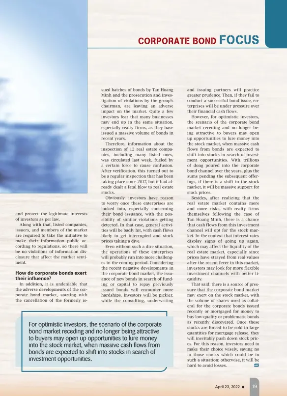  ?? ?? For optimistic investors, the scenario of the corporate bond market receding and no longer being attractive to buyers may open up opportunit­ies to lure money into the stock market, when massive cash flows from bonds are expected to shift into stocks in search of investment opportunit­ies.