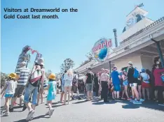  ??  ?? Visitors at Dreamworld on the Gold Coast last month.