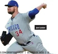  ??  ?? Jon Lester