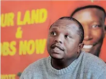  ?? DAVID RITCHIE African News Agency (ANA) ?? EFF Western Cape leader Melikhaya Xego says the party is not working with the ANC.
|