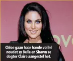  ??  ?? Chloe gaan haar hande vol hê noudat sy Belle en Shawn se dogter Claire aangestel het.