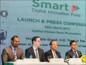  ?? HENG CHIVOAN ?? A panel of speakers at the Smart Digital Innovation Fund press conference yesterday in Phnom Penh.