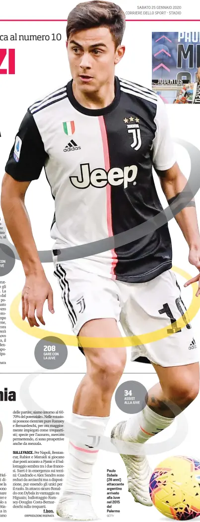  ?? GETTY ?? Paulo Dybala (26 anni) attaccante argentino arrivato alla Juve nel 2015 dal Palermo