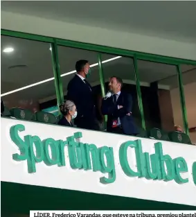  ??  ?? LÍDER. Frederico Varandas, que esteve na tribuna, premiou plantel