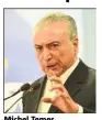  ?? (Photo AFP) ?? Michel Temer.