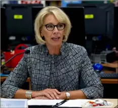  ?? AP PhoTo/JoSe luIS MAgAnA ?? In this May 31, file photo, Education Secretary Betsy DeVos speaks during a visit of the Federal School Safety Commission at Hebron Harman Elementary School in Hanover, Md.