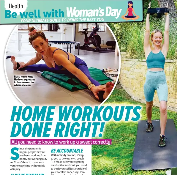  ??  ?? Busy mum Kate Hudson squeezes in home exercise when she can.