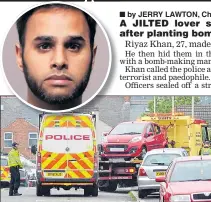  ??  ?? REVENGE PLOT: Police with the car. Above, Khan