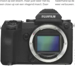  ??  ?? De Fujifilm GFX 50S is een spiegelloz­e middenform­aatcamera met een sensor van 43,8 x 32,9 millimeter. Hij biedt veel opties voor het kiezen van de juiste beeldverho­uding.