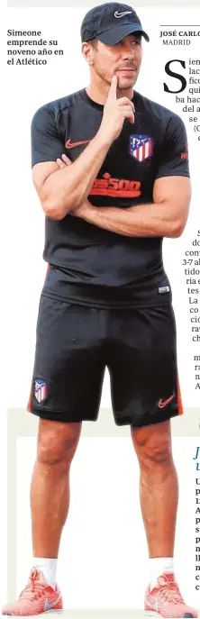  ??  ?? Simeone emprende su noveno año en el Atlético