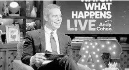  ?? COURTESY OF BRAVO ?? Andy Cohen says “Watch What Happens Live” will play well in reruns, which begin today.